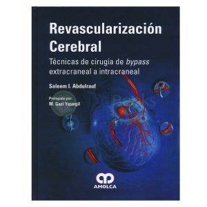 Revascularización Cerebral. Técnicas de Cirugía de Bypass Extracraneal a Intracraneal