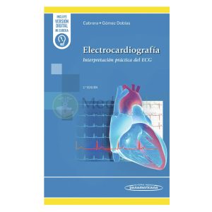 Electrocardiografía 2ª Ed. Interpretación práctica del ECG