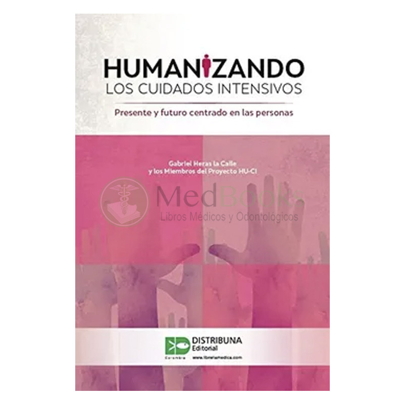 Humanizando los cuidados intensivos. Presente y futuro centrado en las personas