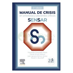 Manual de crisis en anestesia y pacientes críticos 3ª Ed.