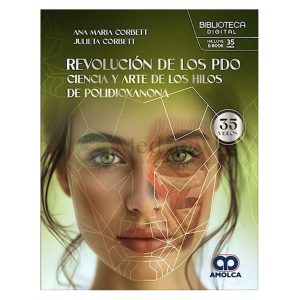 Revolución de los Hilos de PDO. Efectos Rejuvenecedores y Tratamiento de Arrugas Profundas
