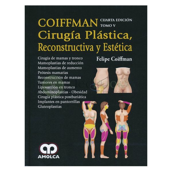 Coiffman Cirugía Plástica, Reconstructiva y Estética, Tomo V