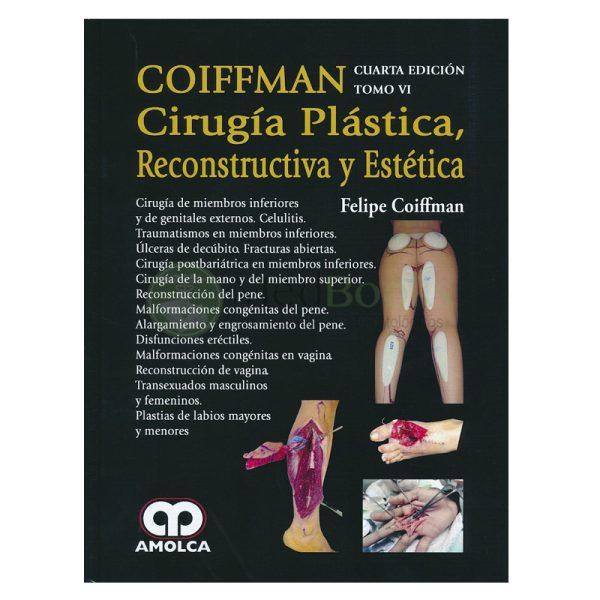 Coiffman Cirugía Plástica, Reconstructiva y Estética, Tomo VI