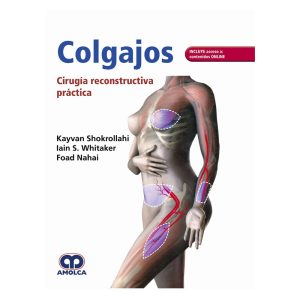 Colgajos. Cirugía Reconstructiva Práctica + Acceso a Contenidos Online