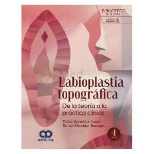 Labioplastia Topográfica. De la Teoría a la Práctica Clínica