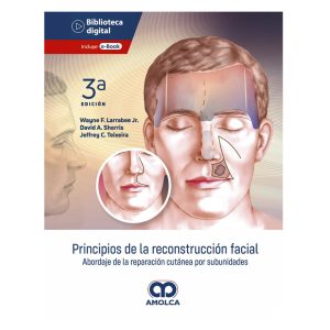 Principios de la Reconstrucción Facial. Abordaje de la Reparación Cutánea por Subunidades