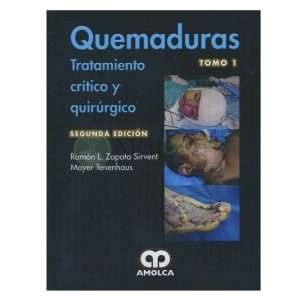 Quemaduras. Tratamiento Crítico y Quirúrgico, 2 Vols.