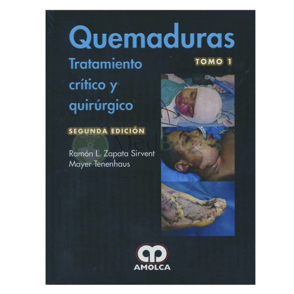 Quemaduras. Tratamiento Crítico y Quirúrgico, 2 Vols.