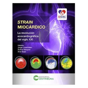 Strain miocárdico. La revolución ecocardiográfica del siglo XXI