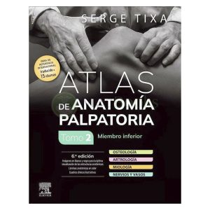 Atlas de anatomía palpatoria. Tomo 2. Miembro inferior 6ª Ed.