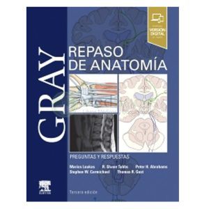 Gray repaso de anatomía. Preguntas y respuestas 3ª Ed.