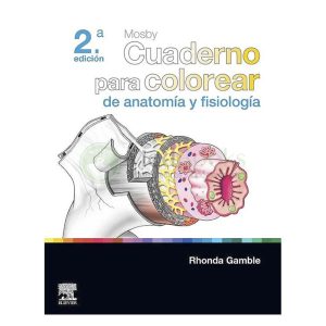 Mosby. Cuaderno para colorear de anatomía y fisiología 2ª Ed.