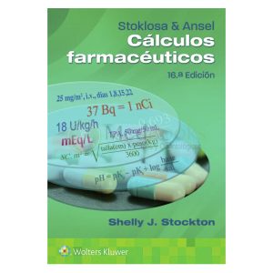 Stoklosa & Ansel. Cálculos farmacéuticos 16ª Ed.