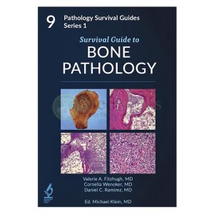 Survival Guide to Bone Pathology (Pathology Survival Guides Series 1, Vol. 9)