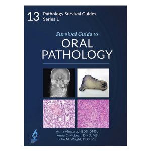 Survival Guide to Oral Pathology (Pathology Survival Guides Series 1, Vol. 13)