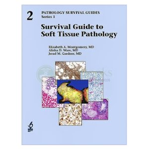 Survival Guide to Soft Tissue Pathology (Pathology Survival Guides Series 1, Vol. 2)