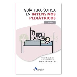 Guía terapéutica en intensivos pediátricos (7ª Edición)