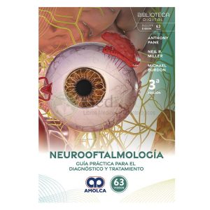 Neurooftalmología. Guía Práctica para el Diagnóstico y Tratamiento