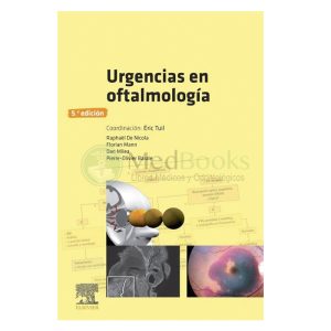 Urgencias en oftalmología 5ª Ed.
