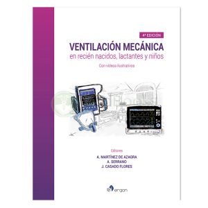 Ventilación mecánica en recién nacidos, lactantes y niños (4ª Edición)